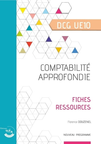Comptabilité approfondie DCG UE10. Fiches ressources, Edition 2024-2025