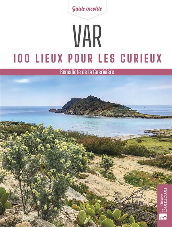 Var. 100 lieux pour les curieux, Edition revue et corrigée