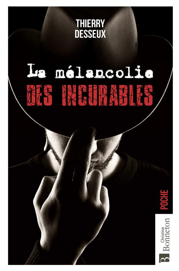 La mélancolie des incurables. 0