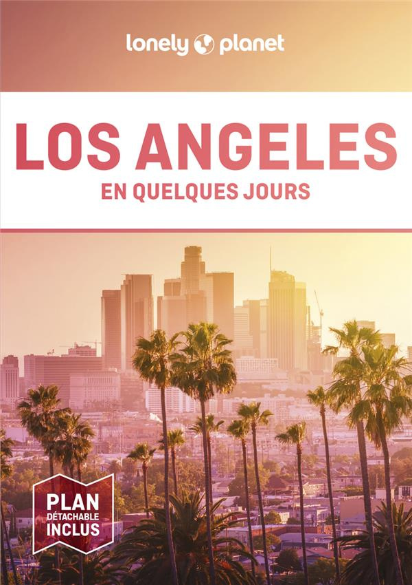 Los Angeles en quelques jours. 5e édition. Avec 1 Plan détachable