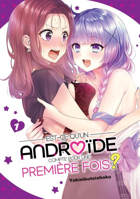 Est-ce qu'un androïde compte pour une première fois ? Tome 1