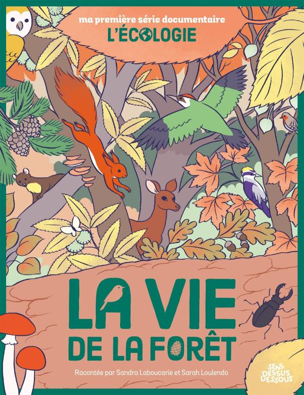 La vie de la forêt. L'écologie