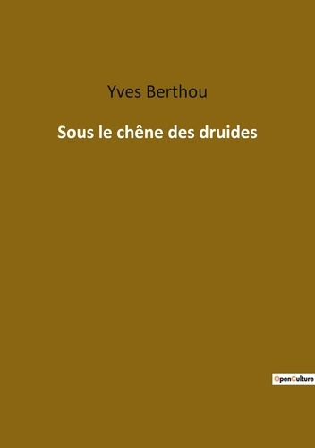 Sous le chêne des druides