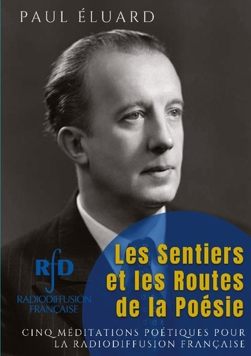 Les Sentiers et les routes de la poésie. Les chemins poétiques de l'âme humaine