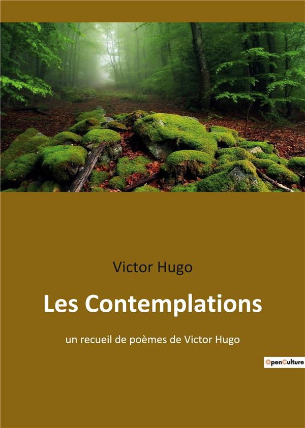 Les Contemplations. un recueil de poèmes de Victor Hugo