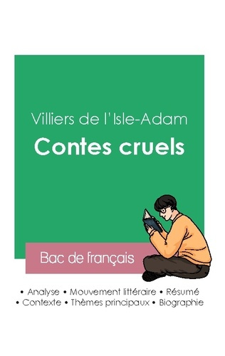 Réussir son Bac de français 2023 : Analyse des Contes cruels de Villiers de l'Isle-Adam
