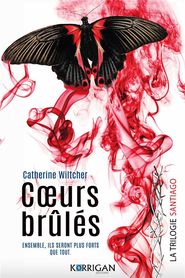 La Trilogie Santiago Tome 3 : Coeurs brûlés