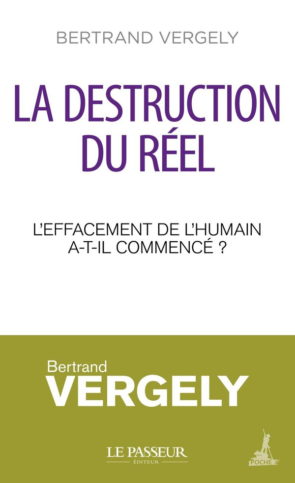 La destruction du réel. L'effacement de l'humain a-t-il commencé ?