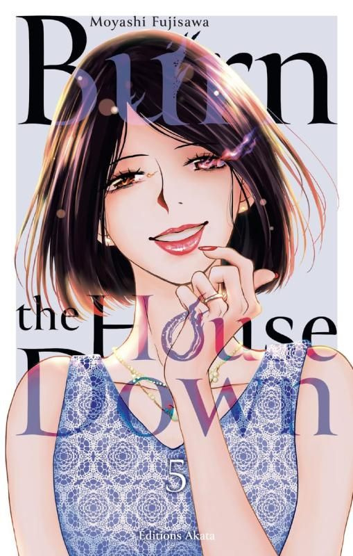 Burn the House Down Tome 5