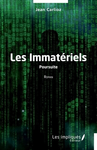 Les immatériels. Poursuite