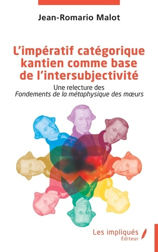L’impératif catégorique kantien comme base de l’intersubjectivité. Une relecture des Fondements de l