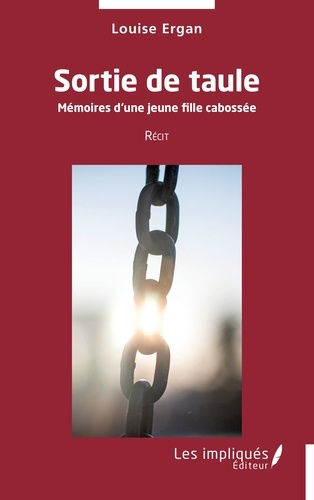 Sortie de taule. Mémoires d’une jeune fille cabossée
