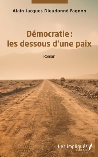 Démocratie. Les dessous d'une paix