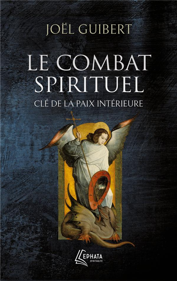 Le combat spirituel, clé de la paix intérieure