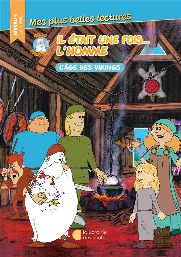 Hello Maestro ! Il était une fois… l'homme : L'âge des vikings. Niveau 4
