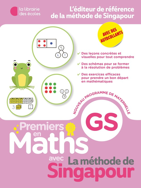 Premiers pas en Maths avec la méthode de Singapour. GS, 5-6 ans