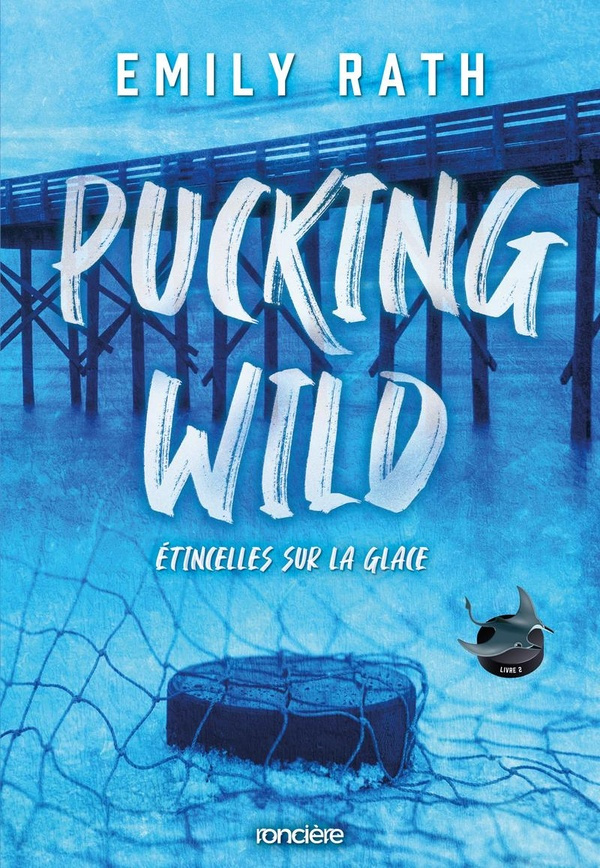 Pucking Wild/02/Etincelles sur la glace