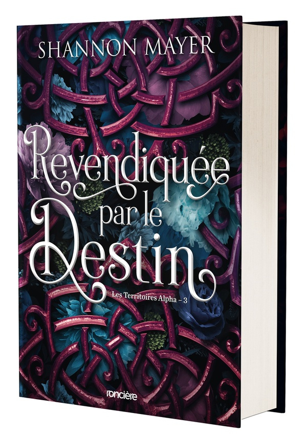 Les Territoires Alpha Tome 3 : Revendiquée par le destin. Edition collector
