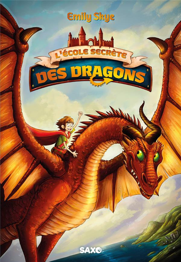 L'école secrète des dragons Tome 1