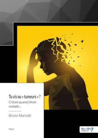 Tu vis ou « tumeurs » ? C'était quand j'étais malade...