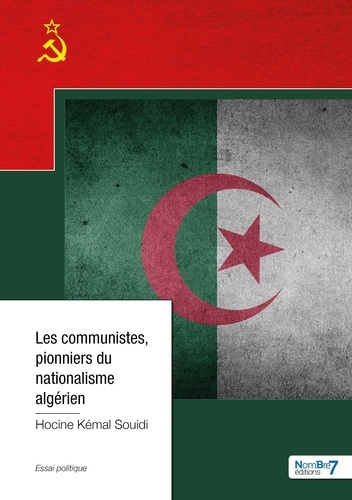 Les communistes, pionniers du nationalisme algérien