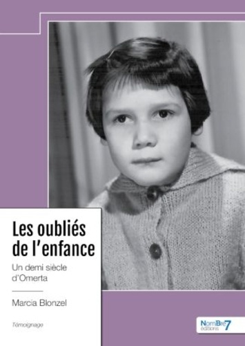 Les oubliés de l'enfance. Un demi siècle d'Omerta