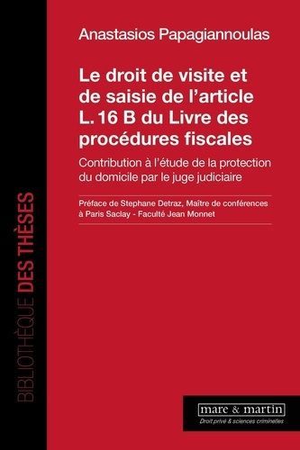Le droit de visite et de saisie de l'article L. 16 B du Livre des procédures fiscales. Contribution