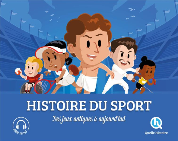Histoire du sport. Des jeux antiques à aujourd'hui