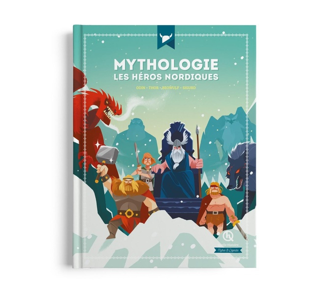 Mythologie les héros nordiques. 2e édition