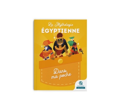 La Mythologie égyptienne dans ma poche