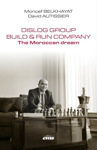 DISLOG Group - Build & Run Company. The Moroccan Dream
