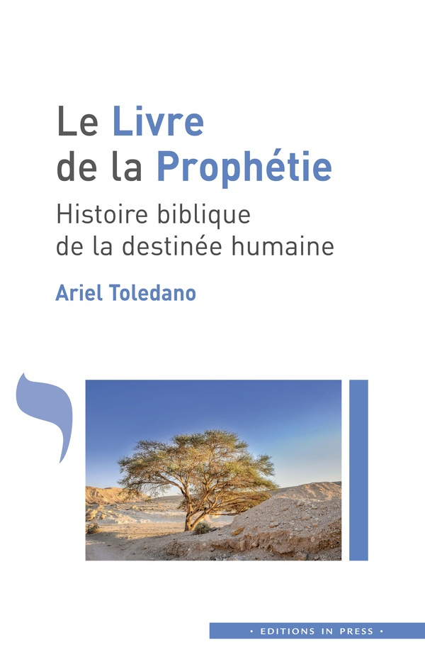 Le livre de la Prophétie. Histoire biblique de la destinée humaine