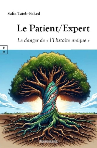 Le Patient/Expert. Le danger de "l'Histoire unique"