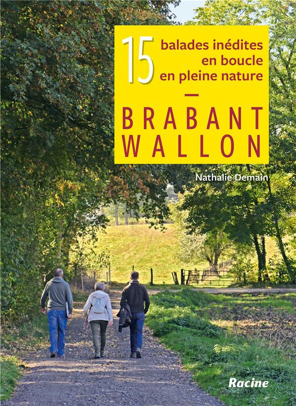 Brabant wallon. 15 balades inédites en boucle, en pleine nature