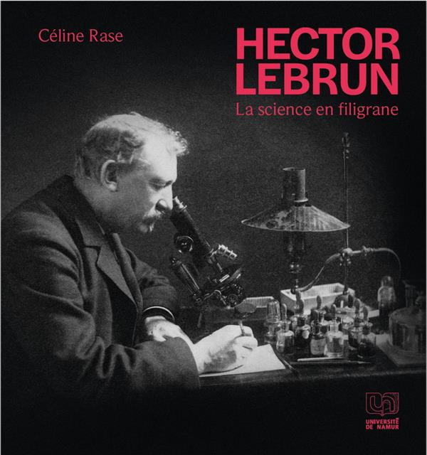 Hector Lebrun. La science en filigrane