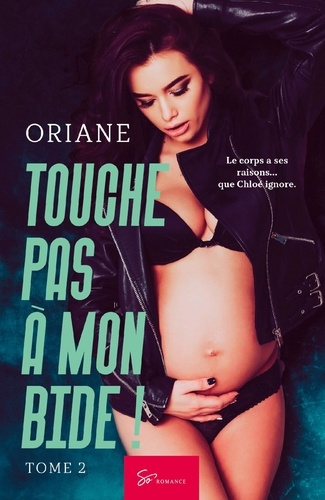 Touche pas à mon cœur ! Tome 2 : Touche pas à mon bide !