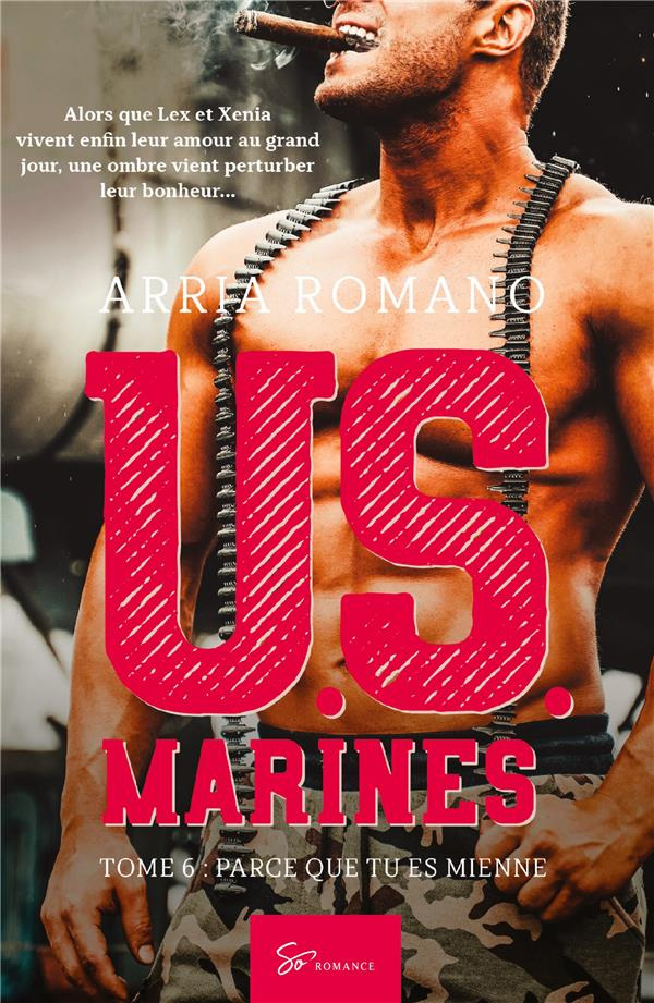 U.S. Marines Tome 6 : Parce que tu es mienne