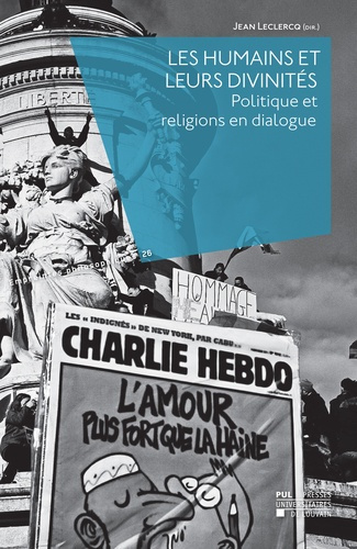 Les Humains et leurs divinités. Politique et religions en dialogue