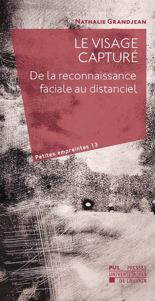 Le visage capturé. De la reconnaissance faciale au distanciel
