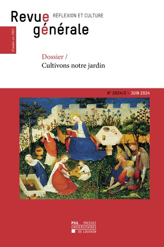 Revue generale na 2024/2 : dossier - cultivons notre jardin. Dossier / Cultivons notre jardin