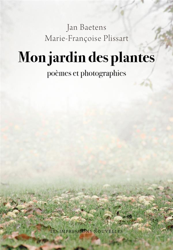 Mon Jardin des plantes. Poèmes et photographies