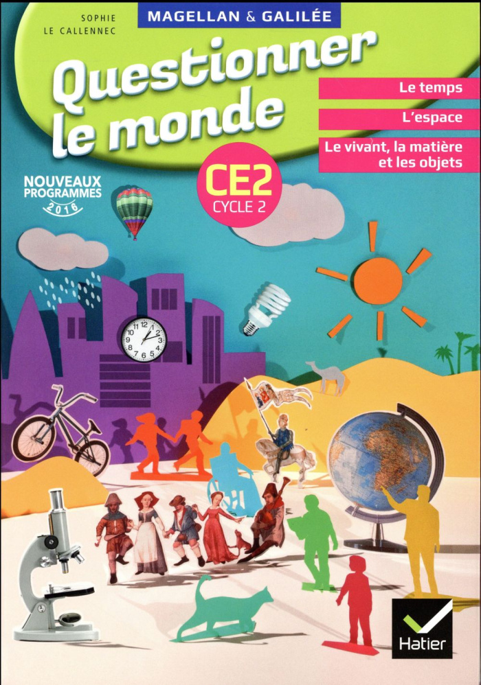 Questionner le monde CE2 Cycle 2. Edition 2016