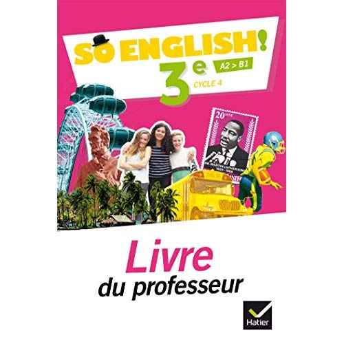 So English! 3e A2>B1. Livre du professeur, Edition 2017