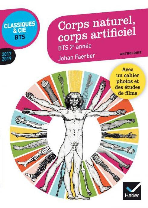 Corps naturel, corps artificiel BTS 2e année. Anthologie, Edition 2017-2018