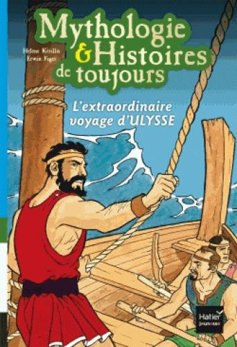 Mythologie & Histoires de toujours Tome 8 : L'extraordinaire voyage d'Ulysse