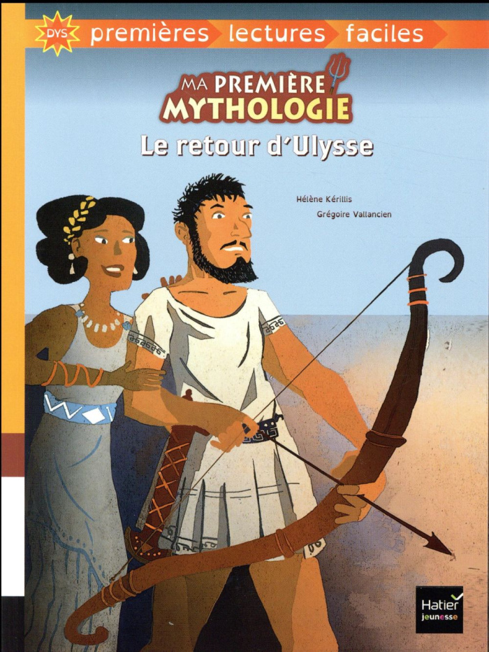 Ma première mythologie Tome 2 : Le retour d'Ulysse [ADAPTE AUX DYS