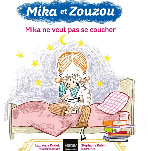 Mika et Zouzou : Mika ne veut pas se coucher