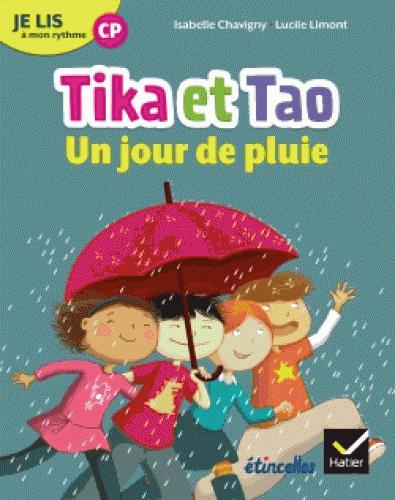 Français CP Je lis à mon rythme. Tika et Tao, un jour de pluie, Edition 2018