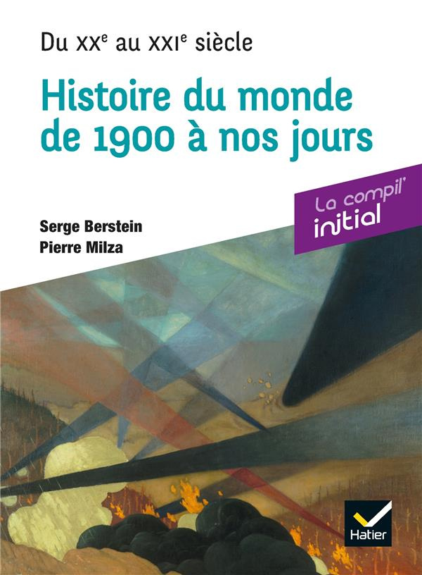 Histoire du monde de 1900 à nos jours. Du XXe au XXIe siècle