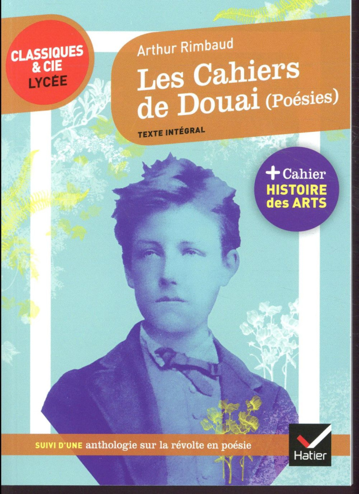 Les Cahier de Douai (Poésies). Suivi d 'une anthologie sur la révolte en poésie